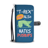 "T-Rex" Also Hates Pushups Wallet Phone Case