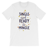 Single And Ready To Mingle T-Shirt
