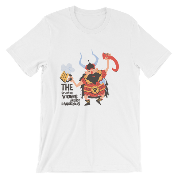 The Drunken Vikings Are Not Dangerous T-Shirt