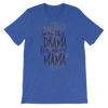 Save The Drama For Your Mama T-Shirt