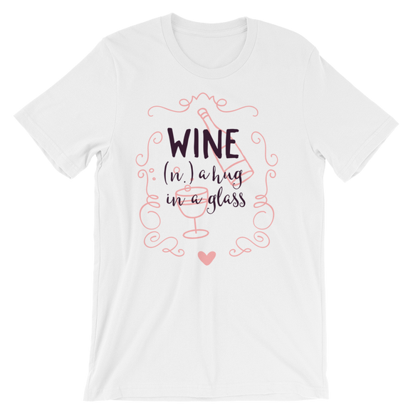 Wine A Hug In A Glass T-Shirt