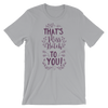 That's Miss Bitch To You! T-Shirt