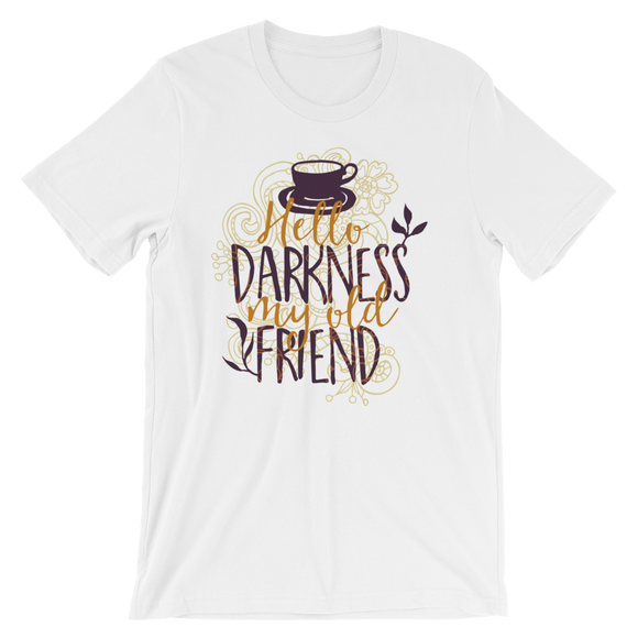 Hello Darkness My Old Friend T-Shirt