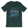 Never Again T-Shirt