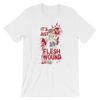 It's Just A Flesh Wound T-Shirt
