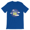 Dream Big T-Shirt