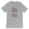 Dear Santa, I can Explain T-Shirt