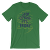 Stop Crying It's Friday T-Shirt